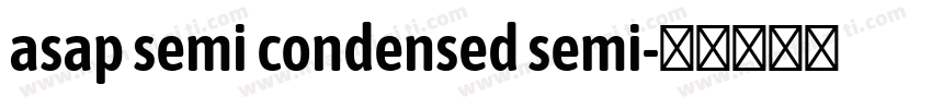 asap semi condensed semi字体转换